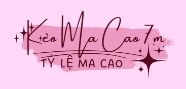 Kèo Ma Cao 7M - Cập Nhật Tỷ Lệ Ma Cao Chính Xác